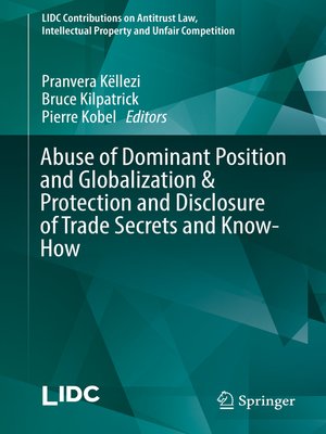 cover image of Abuse of Dominant Position and Globalization & Protection and Disclosure of Trade Secrets and Know-How